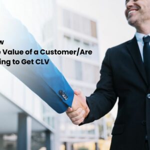 Customer Lifetime Value